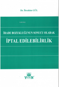 İrade Bozukluğunun Sonucu Olarak İptal Edilebilirlik