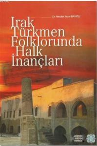 Irak Türkmen Folklorunda Halk İnançları