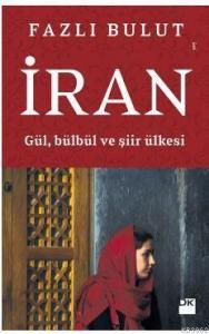 İran; Gül, Bülbül ve Şiir Ülkesi