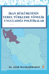 İran Hükümetinin Yerel Türklere Yönelik Uyguladığı Politikalar