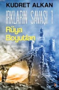 Irkların Savaşı 1; Rüya Boyutları