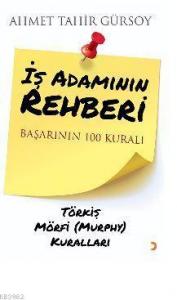 İş Adamının Rehberi; Başarının 100 Kuralı Törkiş Mörfi (Murphy) Kuralları