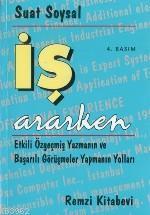 İş Ararken; Etkili Özgeçmiş Yazmanın ve Başarılı Görüşmeler Yapmanın Yolları