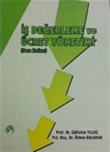 İş Değerleme ve Ücret Yönetimi (Ders Notları)