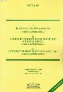 İş Güvencesinin Kapsamı, Geçerli - Geçersiz Fesih Sebepleri, Geçersiz Fesih İtirazı ve Sonuçları