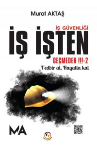 İş Güvenliği - İş İşten Geçmeden-2