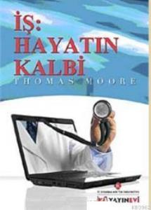 İş: Hayatın Kalbi