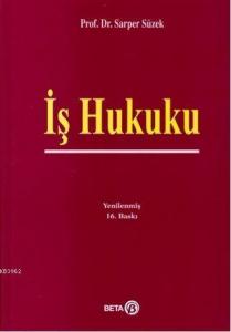 İş Hukuku; Genel Esaslar - Bireysel İş Hukuku