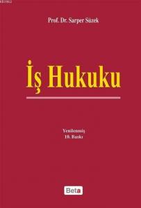 İş Hukuku; Genel Esaslar - Bireysel İş Hukuku