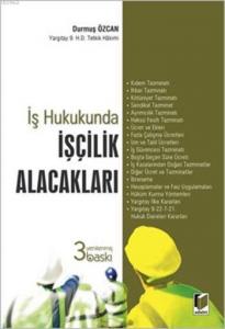 İş Hukukunda İşçilik Alacakları