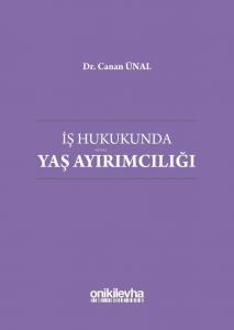 İş Hukukunda Yaş Ayırımcılığı