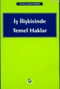 İş İlişkisinde Temel Haklar