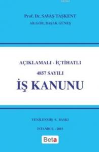 İş Kanunu; Açıklamalı-İçtihatlı 4857 Sayılı