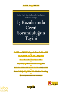 İş Kazalarında Cezai Sorumluluğun Tayini