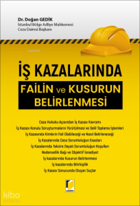 İş Kazalarında Failin ve Kusurun Belirlenmesi