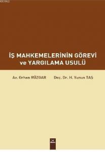 İş Mahkemelerinin Görevi ve Yargılama Usulü