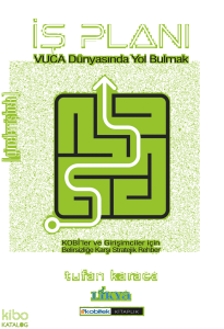 İş  Planı;Vuca Dünyasında Yol Bulmak