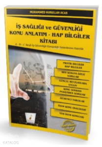 İş Sağlığı ve Güvenliği İSG Konu Anlatım - Hap Bilgiler Kitabı
