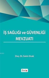 İş Sağlığı ve Güvenliği Mevzuatı (Ciltli)