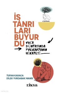 İş Tanrıları Buyurdu