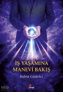 İş Yaşamına Manevi Bakış