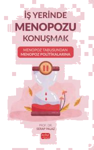 İş Yerinde Menopozu Konuşmak: Menopoz Tabusundan Menopoz Politikalarına