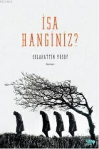 İsa Hanginiz?