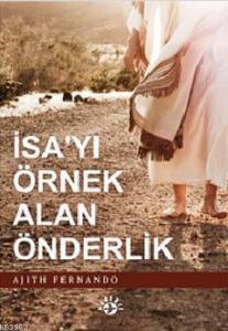 İsa'yı Örnek Alan Önderlik
