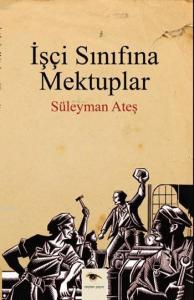 İşçi Sınıfına Mektuplar
