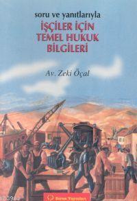 İşçiler İçin Temel Hukuk Bilgileri