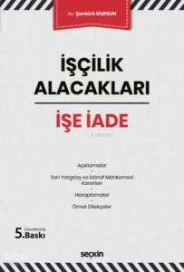 İşçilik Alacakları – İşe İade