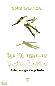 İşe Yaramayan Şeyler Üzerine