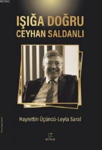 Işığa Doğru – Ceyhan Saldanlı