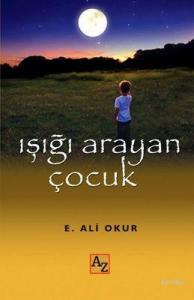 Işığı Arayan Çocuk