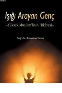 Işığı Arayan Genç Yüksek Muallim'linin Hikayesi