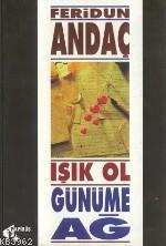 Işık Ol Günüme Ağ