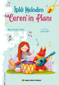 Işıklı Melodim-Ceren'İn Planı