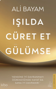 Işılda, Cüret Et, Gülümse