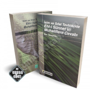 İsim ve Sıfat Tevhidinde Ehl-i Sünnet'in Muhaliflere Cevabı