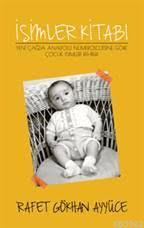 İsimler Kitabı; Yeni Çağda Anadolu Nümerolojisine Göre Çocuk İsimleri Rehberi