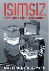 İsimsiz; "Var Olmak İçin Yok Olmak"