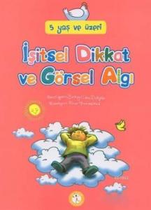 İşitsel Dikkat ve Görsel Algı; 5 Yaş ve Üzeri