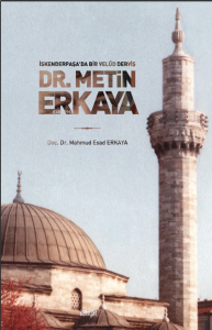 İskenderpaşa’da Bir Velûd Derviş Dr. Metin Erkaya