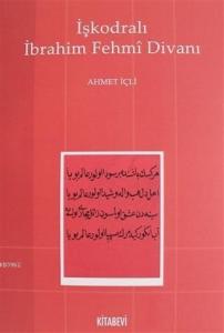 İşkodralı İbrahim Fehmi Divanı