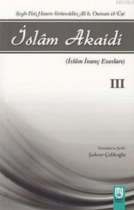 İslam Akaidi III; İslam İnanç Esasları