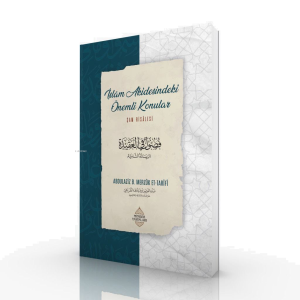 İslâm Akidesindeki Önemli Konular;Şam Risâlesi