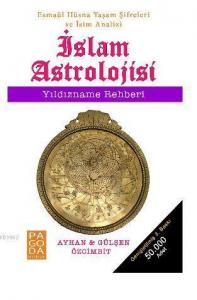 İslam Astrolojisi - Yıldızname Rehberi; Esmaül Hüsna Yaşam Şifreleri ve İsim Analizi