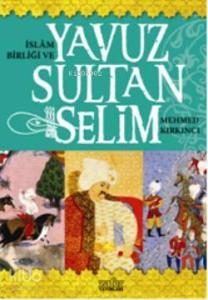 İslam Birliği ve Yavuz Sultan Selim