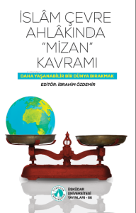 İslam Çevre Ahlakında "Mizan" Kavramı