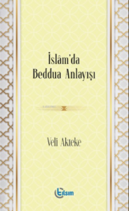 İslam’da Beddua Anlayışı